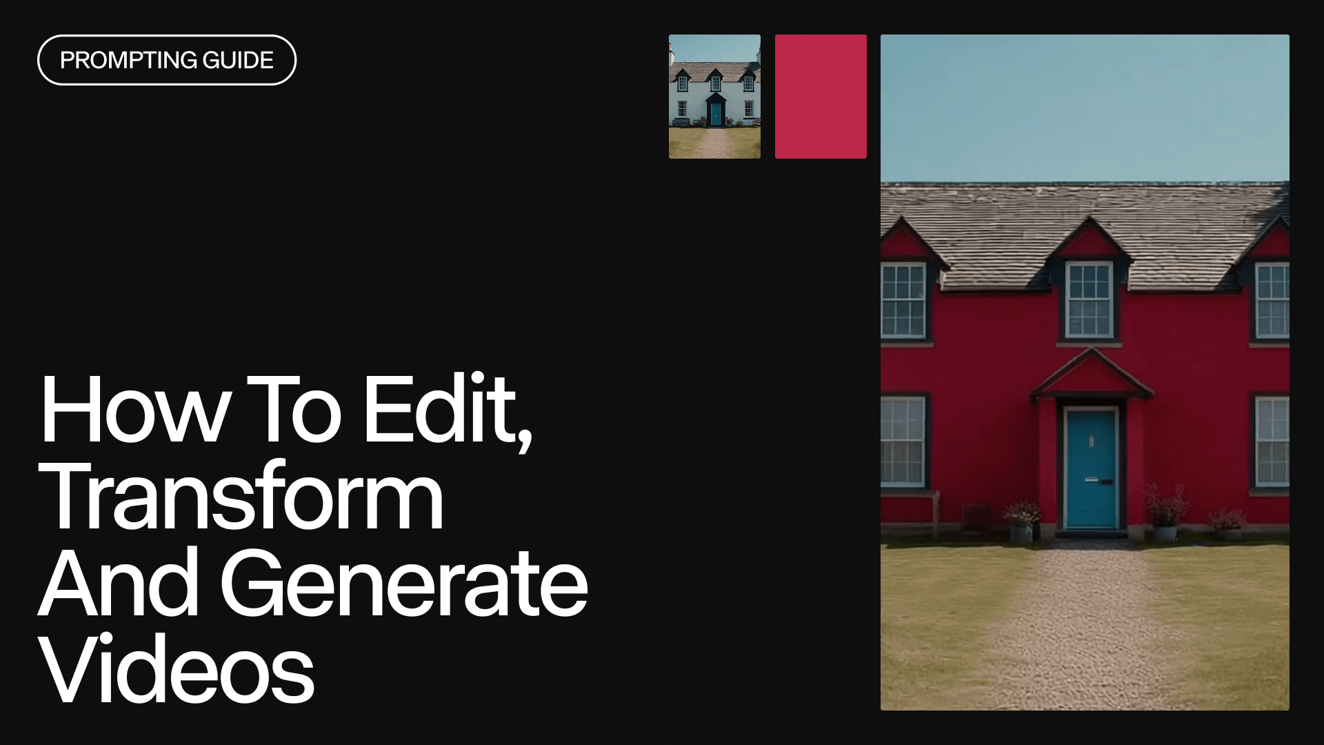 How to Edit, Transform and Generate Videos